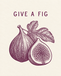 Give A Fig — Fig Printable Wall Art